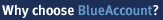 why choose BlueAccount?